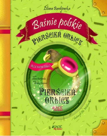 Baśnie Polskie Pierścień Orlicy - Liliana Bardijewska [KSIĄŻKA]