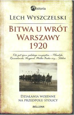 Bitwa U Wrót Warszawy 1920 - Lech Wyszczelski [KSIĄŻKA]