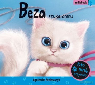 Beza Szuka Domu - Agnieszka Stelmaszyk (digipack) [AUDIOBOOK] [CD]