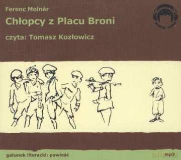 Chłopcy z Placu Broni - Ferenc Molnar (digipack) [AUDIOBOOK]