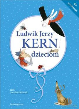 Ludwik Jerzy Kern Dzieciom - Ludwik Jerzy Kern [AUDIOBOOK]