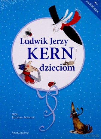 Ludwik Jerzy Kern Dzieciom - Ludwik Jerzy Kern [AUDIOBOOK]
