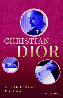 Christian Dior - Marie-France Pochna [KSIĄŻKA]