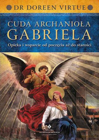 Cuda Archanioła Gabriela - Doreen Virtue [KSIĄŻKA]