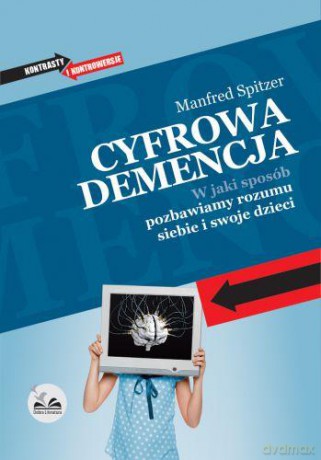 Cyfrowa Demencja - Manfred Spitzer [KSIĄŻKA]
