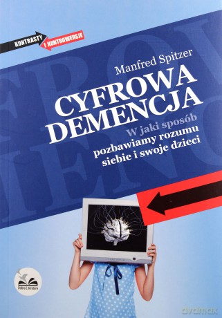Cyfrowa Demencja - Manfred Spitzer [KSIĄŻKA]