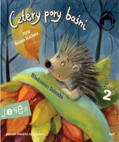 Cztery Pory Baśni Jesień 2 - Włodzimierz Dulemba [AUDIOBOOK]