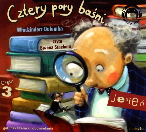 Cztery Pory Baśni Jesień Cz. 3 - Włodzimierz Dulemba [AUDIOBOOK]