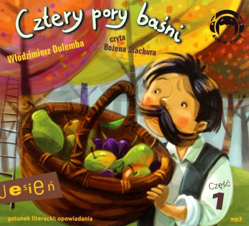 Cztery Pory Baśni Jesień Cz.1 - Włodzimierz Dulemba [AUDIOBOOK]