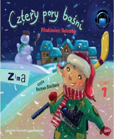 Cztery Pory Baśni Zima Cz.1 - Włodzimierz Dulemba [AUDIOBOOK]