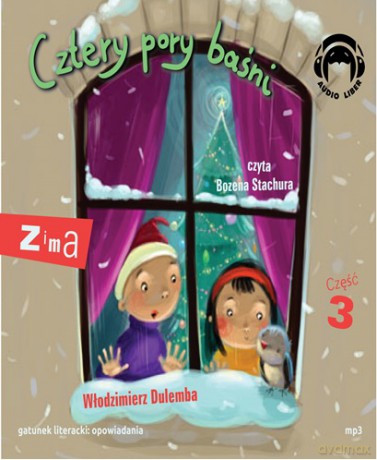 Cztery Pory Baśni Zima Cz.3 - Włodzimierz Dulemba [AUDIOBOOK]