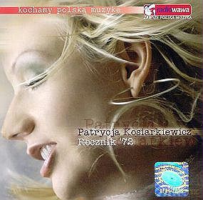 Patrycja Kosiarkiewicz: Rocznik '72 [CD]