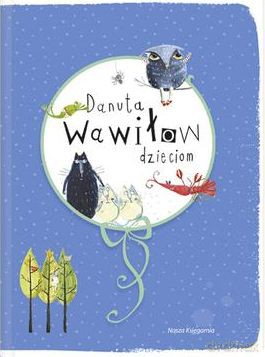 Danuta Wawiłow Dzieciom - Danuta Wawiłow [KSIĄŻKA]