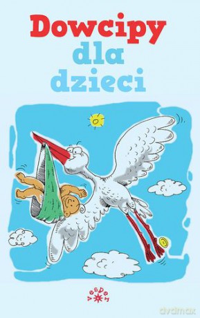 Dowcipy Dla Dzieci - Konrad Wojciechowski [KSIĄŻKA]