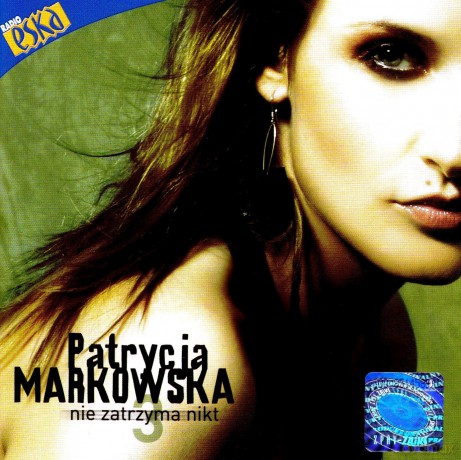 Patrycja Markowska: Nie Zatrzyma Nikt [CD]