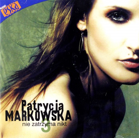 Patrycja Markowska: Nie Zatrzyma Nikt [CD]