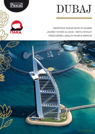 Dubaj Złota Seria Wyd. 2013 - Katarzyna Adamus [KSIĄŻKA]