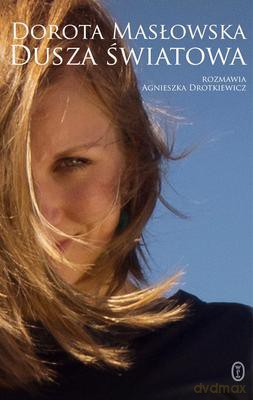 Dusza Światowa - Dorota Masłowska [KSIĄŻKA]