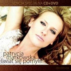 Patrycja Markowska: Świat się pomylił [CD]+[DVD]