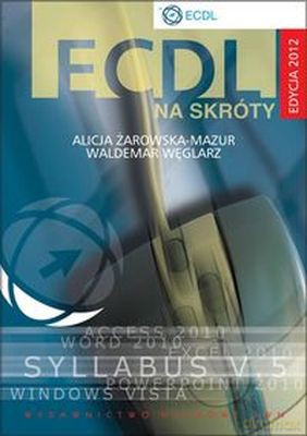 Ecdl Na Skróty + Cd Wyd. 2012 [KSIĄŻKA]