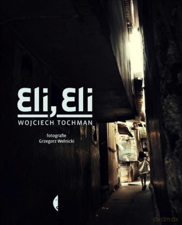 Eli Eli - Wojciech Tochman [KSIĄŻKA]