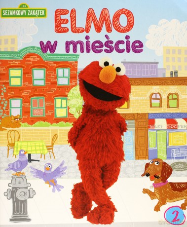 Elmo w Mieście Sezamkowy Zakątek 2 [KSIĄŻKA]