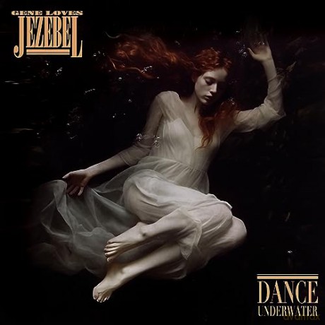 Gene Loves Jezebel: Dance Underwater [CD]
