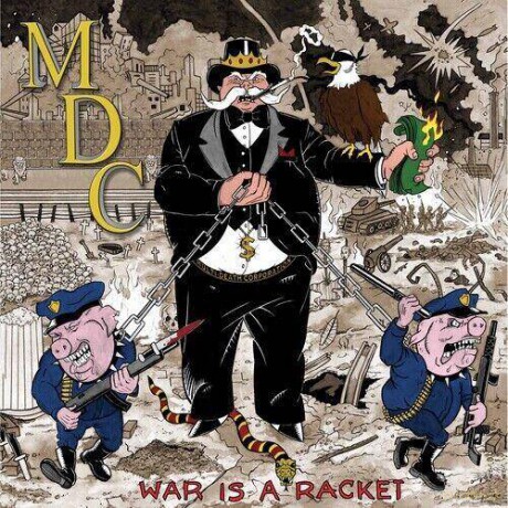 MDC: War Is A Racket [CD]