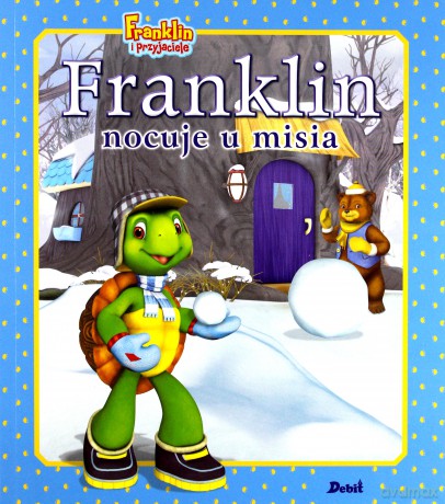 Franklin Nocuje U Misia - Paulette Bourgeois, Brenda Clark [KSIĄŻKA]