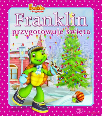 Franklin Przygotowuje Święta - Paulette Bourgeois, Brenda Clark [KSIĄŻKA]