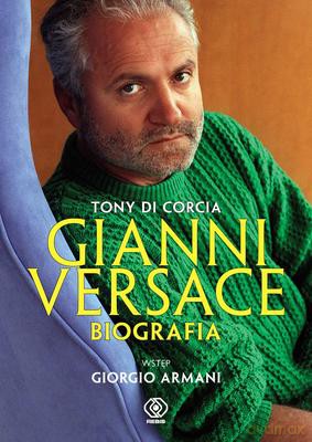 Gianni Versace Biografia - Tony Di Corcia [KSIĄŻKA]