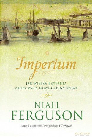 Imperium - Niall Ferguson [KSIĄŻKA]