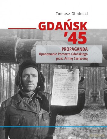 Gdańsk '45. Działania zbrojne - Tomasz Gliniecki [KSIĄŻKA]