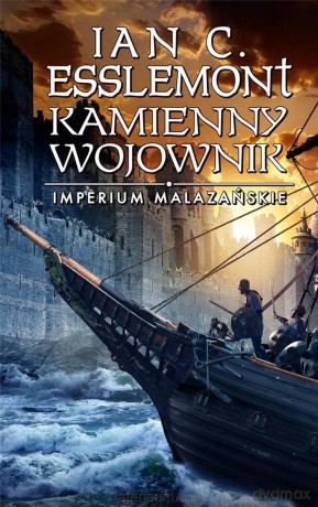 Imperium Malazańskie (Tom 3) Kamienny wojownik - Ian C. Esslemont [KSIĄŻKA]