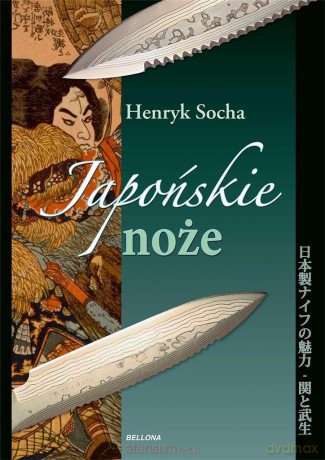 Japońskie noże - Henryk Socha [KSIĄŻKA]