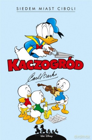 Kaczogród. Carl Barks. Siedem miast Ciboli - Carl Barks [KOMIKS]
