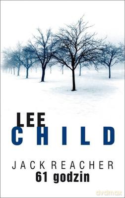 Jack Reacher 61 Godzin - Lee Child [KSIĄŻKA]