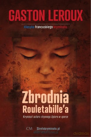 Klasyka. Zbrodnia Rouletabille'a - Gaston Leroux [KSIĄŻKA]