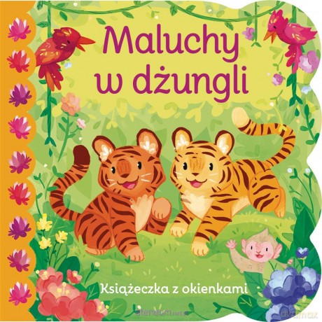 Książeczka z okienkami. Maluchy w dżungli - Ginger Swift, Laura Horton [KSIĄŻKA]