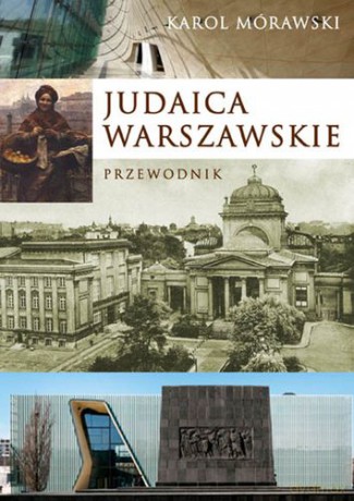Judaica Warszawskie Przewodnik - Karol Mórawski [KSIĄŻKA]