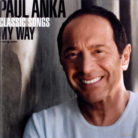 Paul Anka: Classic Songs, My Way [2CD]