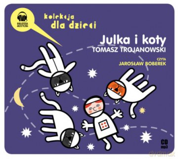 Julka i Koty - Tomasz Trojanowski [AUDIOBOOK]