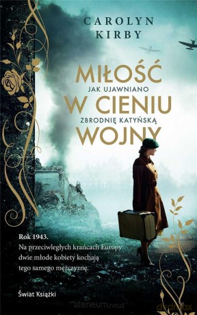 Miłość w cieniu wojny - Carolyn Kirby [KSIĄŻKA]