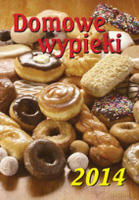 Kalendarz 2014 Domowe Wypieki Wiszący Pionowy [KSIĄŻKA]