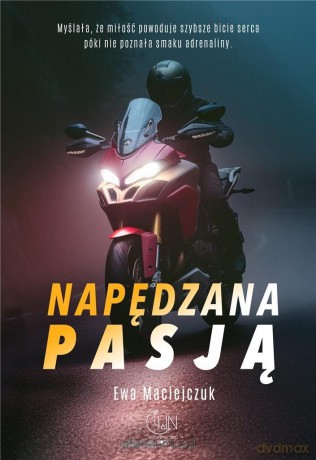Napędzana pasją - Ewy Maciejczuk [KSIĄŻKA]