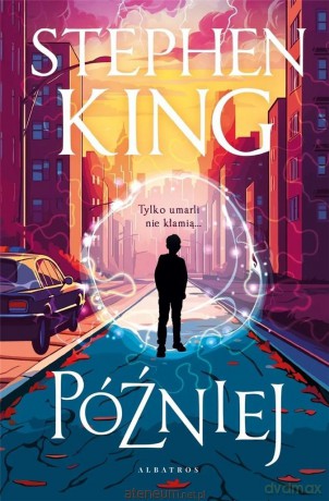 Później (ilustrowane brzegi) - Stephen King [KSIĄŻKA]