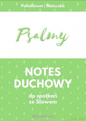 Psalmy. Notes duchowy do spotkań ze Słowem [KSIĄŻKA]