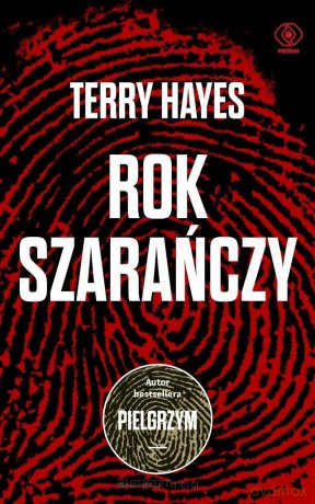 Rok szarańczy - Terry Hayes, Maciej Szymański [KSIĄŻKA]