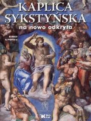 Kaplica Sykstyńska Na Nowo Odkryta [KSIĄŻKA]