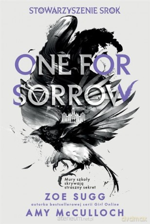 Stowarzyszenie Srok: One for sorrow - Amy McCulloch, Zoe Sugg [KSIĄŻKA]